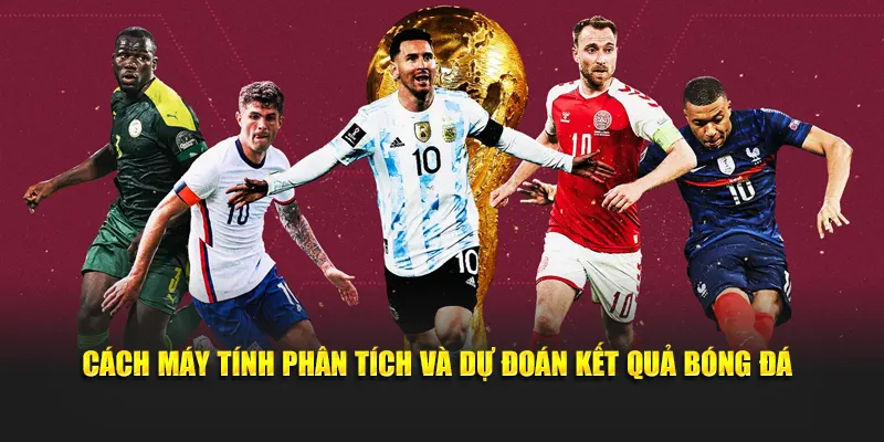 Máy tính phân tích và dự đoán tỉ số chính xác