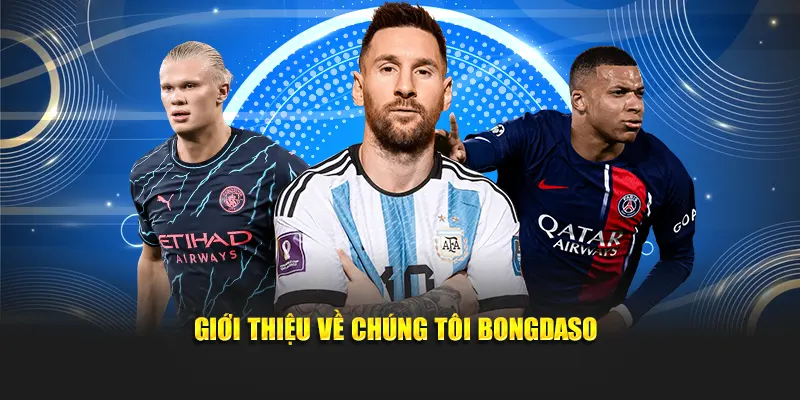 Giới thiệu về chúng tôi Bongdaso