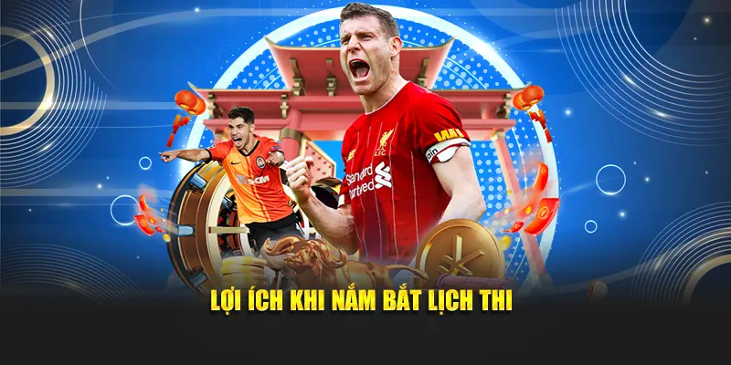 Lợi ích khi nắm bắt lịch thi