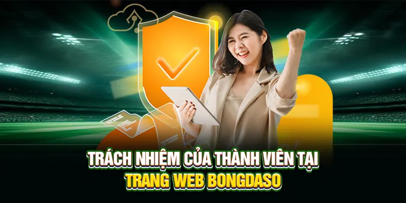 Trách nhiệm của thành viên tại trang web Bongdaso